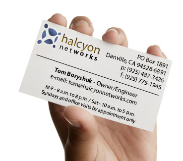 Tom Boryshuk | Owner/Engineer | Halcyon Networks | PO Box 1891 | Danville | CA | 94526-6891 | P - 925.736.3510 | F - 866.307.0162 | email - info@halcyonnetworks.com